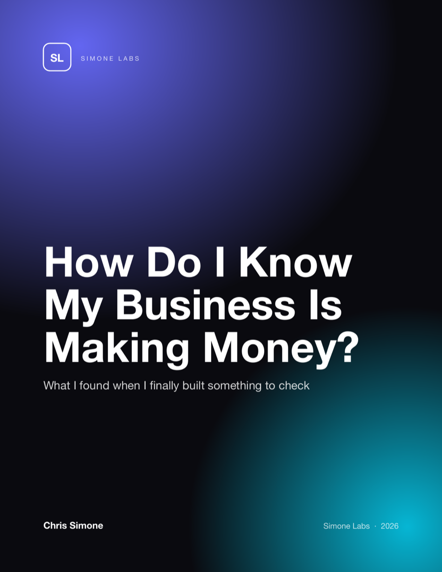 Book cover: How Do I Know My Business Is Making Money? — What I found when I finally built something to check. Chris Simone, Simply Operated Systems, 2026.